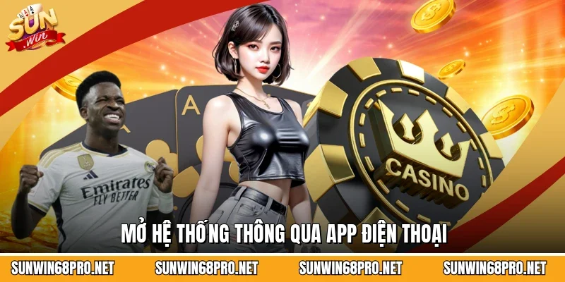 Mở hệ thống thông qua app điện thoại