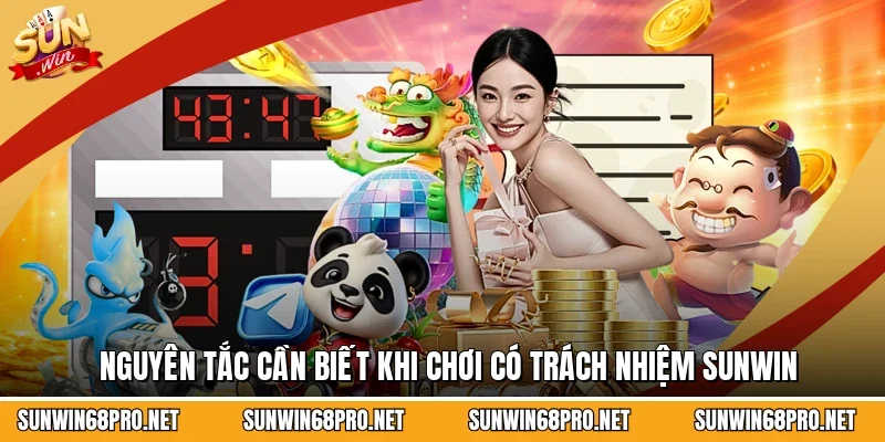 Nguyên tắc cần biết khi chơi có trách nhiệm Sunwin